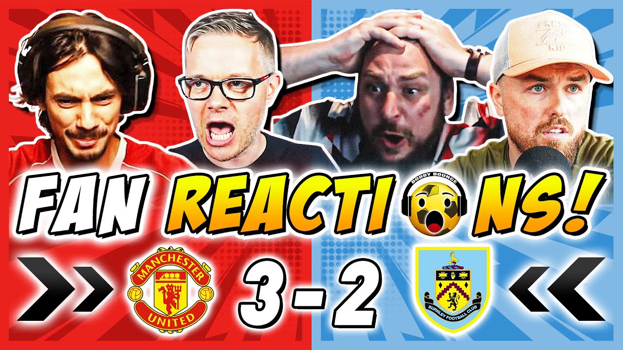 Manchester United's Dramatic 3-2 Win Over Burnley: Key Takeaways