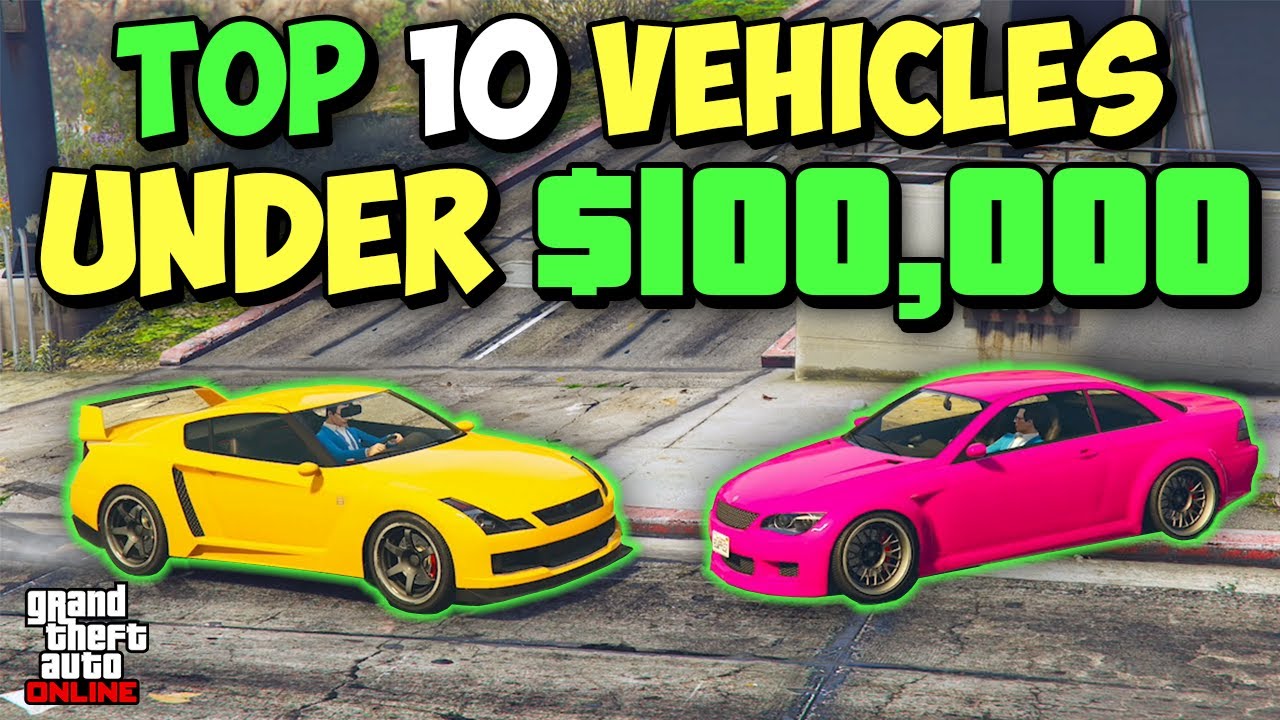Top 10 GTA Online Starter Vehicles Under $100k (2024)
