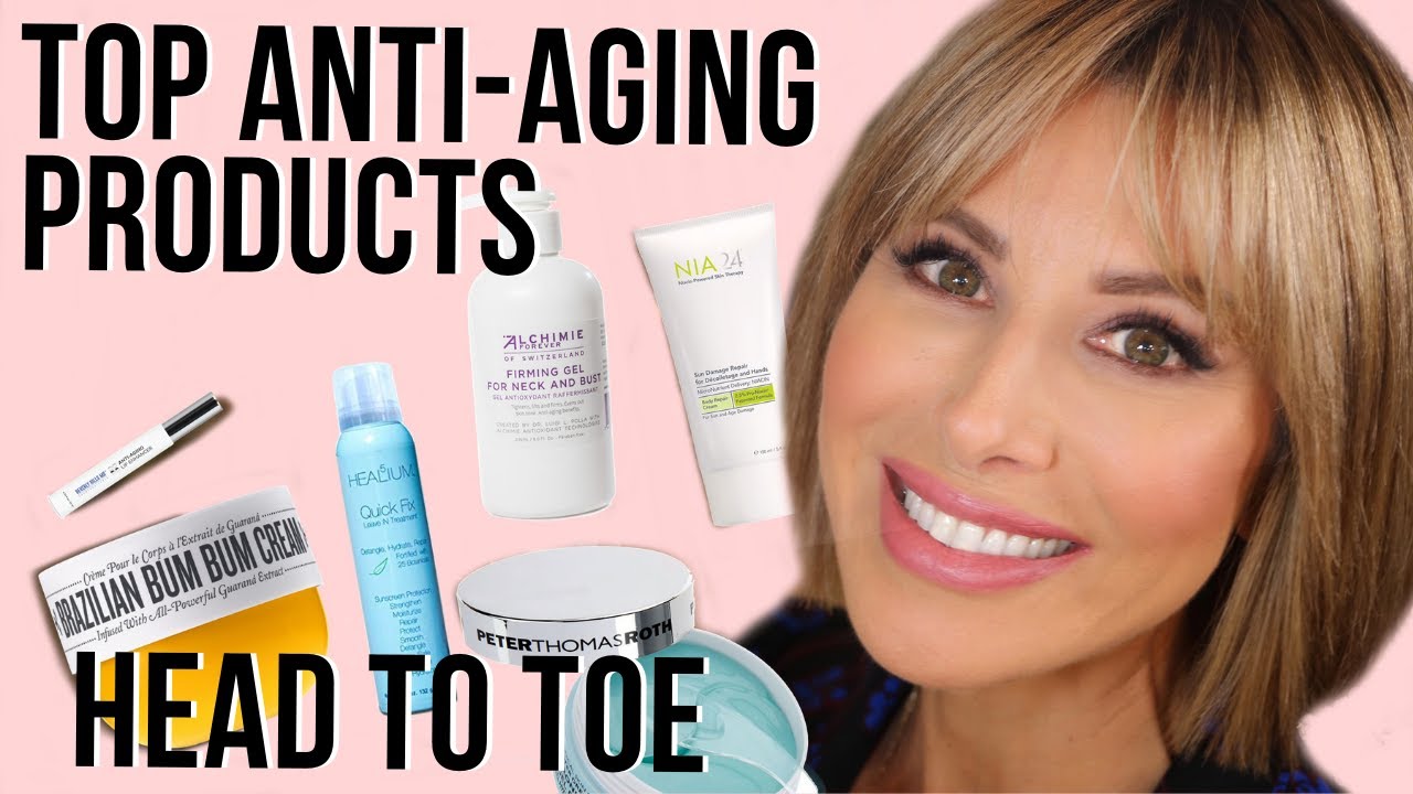 Top Anti-Aging Products: Expert Head-to-Toe Routine
