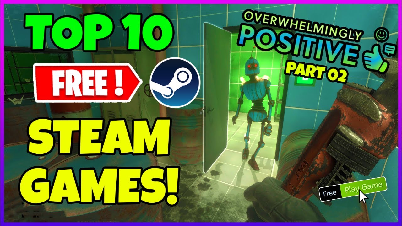 Top 10 Free Steam Games with Overwhelmingly Positive Reviews (2023)