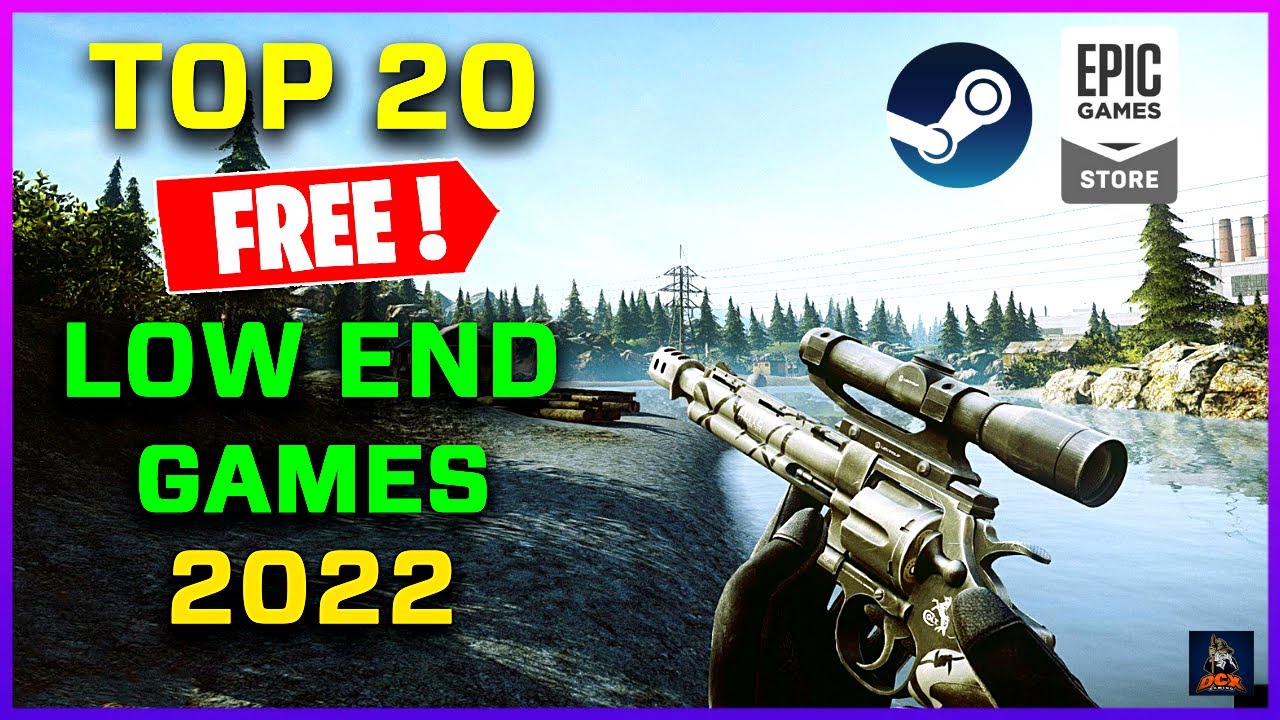 Top Free Low-End PC Games 2022: Play on 2GB RAM