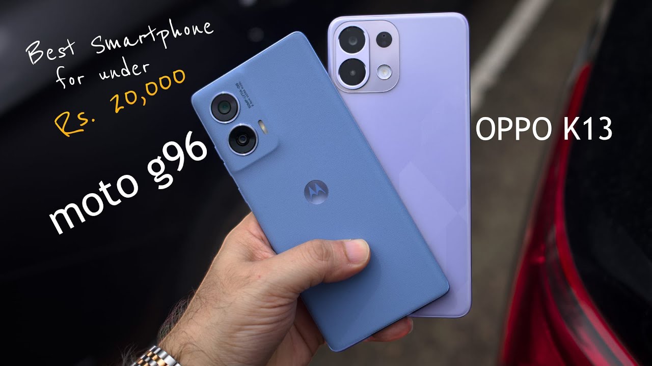 Moto G96 vs Oppo K13: Best Budget 5G Phone Under ₹20k?